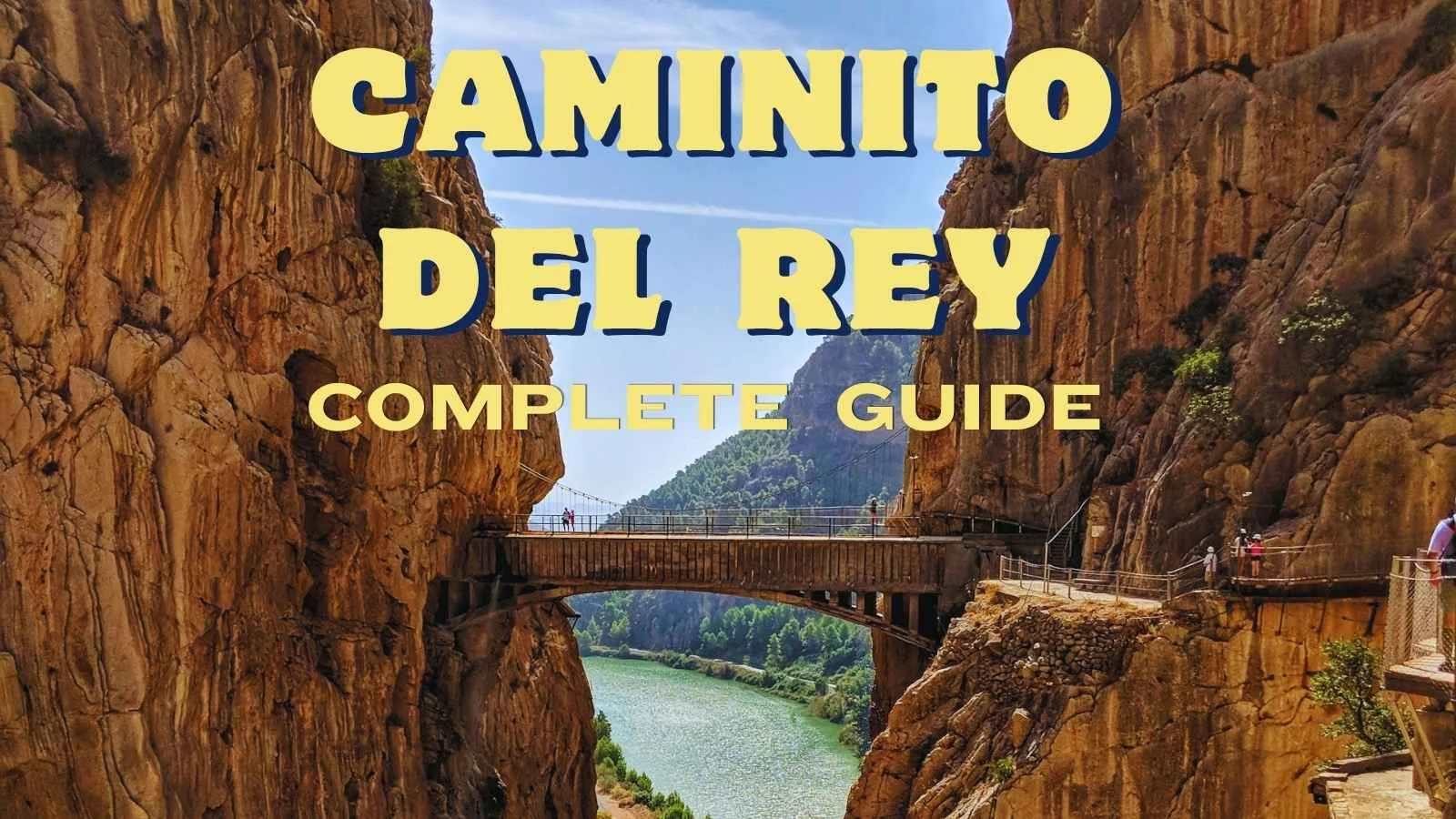 Caminito del Rey (Ścieżka Króla) 2026-2027: Kompletny Przewodnik