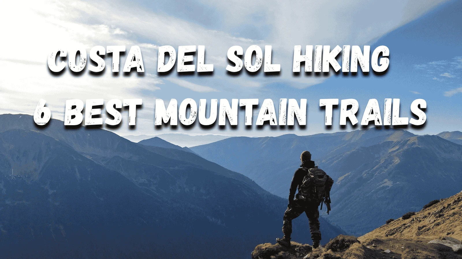 Szlaki Costa del Sol: 6 najlepszych tras górskich